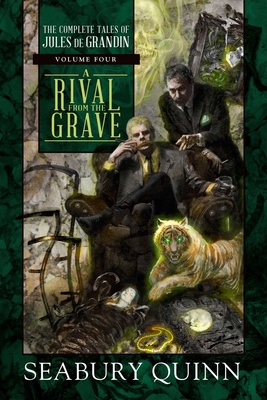 A Rival from the Grave: The Complete Tales of J... 1597809683 Book Cover