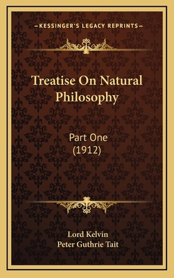 Treatise on Natural Philosophy: Part One (1912) 1164448331 Book Cover