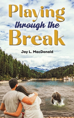 Playing Through the Break B0D56NTGNK Book Cover