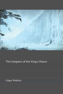 The Keepers of the King's Peace 1699650454 Book Cover