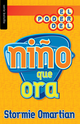 Poder del Nino Que Ora, El = the Power of a Pra... [Spanish] 0789922266 Book Cover