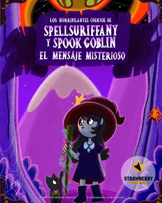 Spellsuriffany y Spook Goblin - El Mensaje Mist... [Spanish] B08KZ1YGTN Book Cover