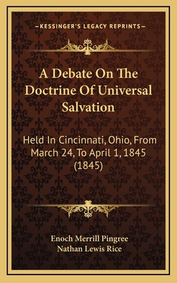 A Debate on the Doctrine of Universal Salvation... 1164798103 Book Cover