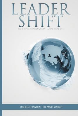 LeaderShift: Transforming The Whole Man 1523394161 Book Cover