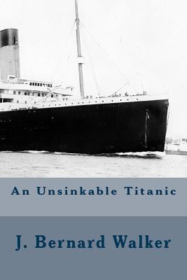 An Unsinkable Titanic 150051411X Book Cover