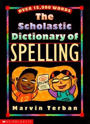 Scholastic Dictionary Of Spelling 0439144965 Book Cover