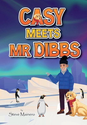 Casy Meets Mr. Dibbs (Casy (The Golden Retrieve... 1963949870 Book Cover