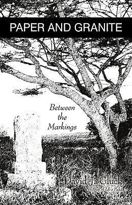 Paper and Granite: Between the Markings 1440189099 Book Cover