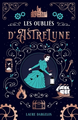 Les Oubli?s d'Astrelune [French] B09MYSMNMB Book Cover