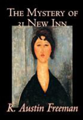 The Mystery of 31 New Inn by R. austin Freeman,... 0809566427 Book Cover