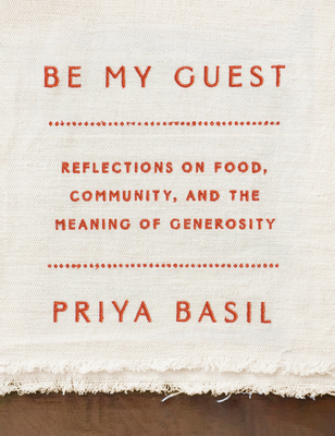 Be My Guest: Reflections on Food, Community, an... 0525657851 Book Cover