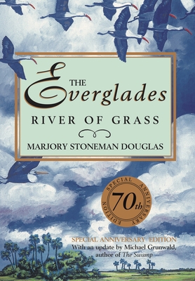 The Everglades: River of Grass 1561649902 Book Cover