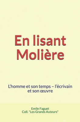 En lisant Moli?re: L'homme et son temps - l'?cr... [French] 2366598513 Book Cover
