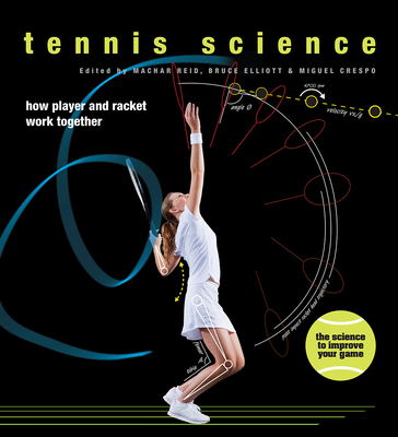 Tennis Science: How Player and Racket Work Toge... 022613640X Book Cover