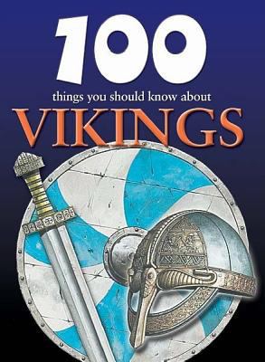 100 Things You Should Know about Vikings 1422219771 Book Cover