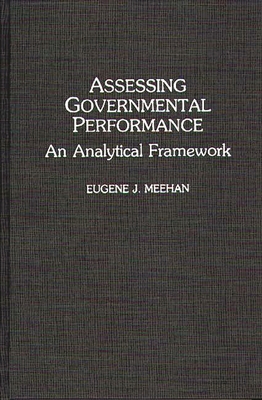 Assessing Governmental Performance: An Analytic... 0313287201 Book Cover