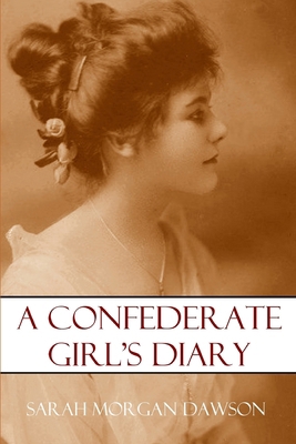 A Confederate Girl's Diary (Expanded, Annotated) 198290156X Book Cover