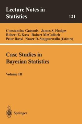Case Studies in Bayesian Statistics: Volume III 0387949909 Book Cover