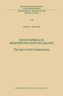 Botanophilia in Eighteenth-Century France: The ... 079236886X Book Cover