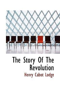 The Story of the Revolution 1116221748 Book Cover