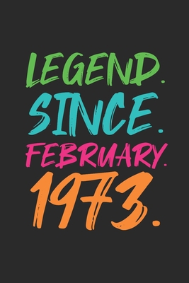 Legend Since February 1973: Birthday Gift Idea for Women And Men - Graph Ruled Notebook / Journal (6" X 9" - 5 X 5 Graph Ruled)