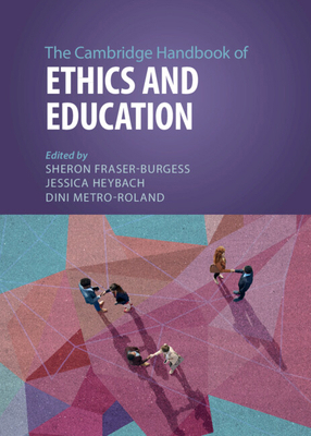 The Cambridge Handbook of Ethics and Education 1009188119 Book Cover