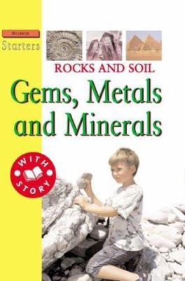 Rocks and Soil: Gems, Metals, and Minerals 1596041382 Book Cover