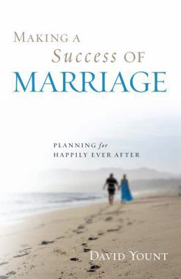 Making a Success of Marriage: Planning for Happ... 144220009X Book Cover