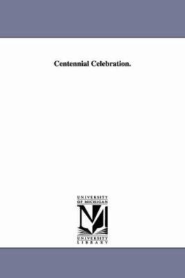 Centennial Celebration. 142551023X Book Cover