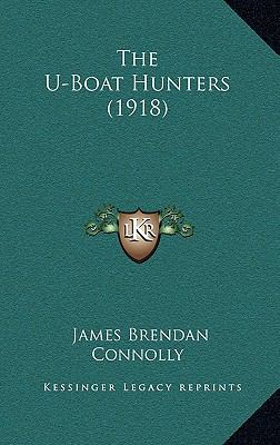 The U-Boat Hunters (1918) 1165681935 Book Cover
