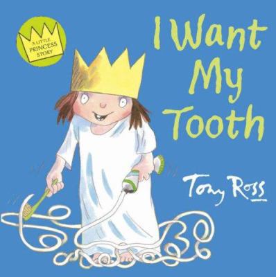 I Want My Tooth 0007163126 Book Cover