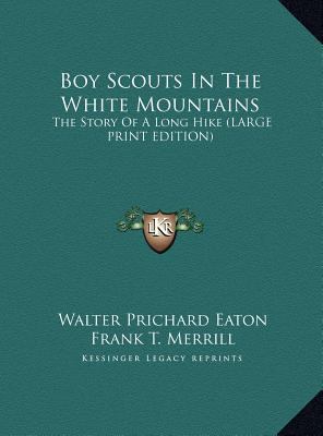 Boy Scouts In The White Mountains: The Story Of... [Large Print] 1169923305 Book Cover