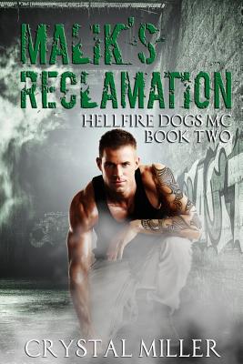 Malik's Reclamation: Hellfire Dogs MC #2 1544051956 Book Cover