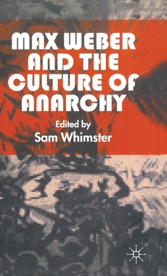 Max Weber and the Culture of Anarchy 0333682270 Book Cover