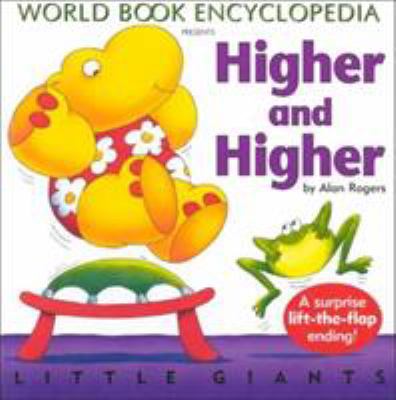 Higher and Higher (Little Giants) 1587281538 Book Cover