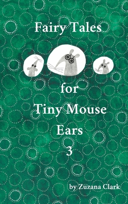 Fairy Tales for Tiny Mouse Ears 3 809077394X Book Cover