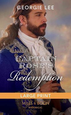 Captain Rose's Redemption [Large Print] 0263074986 Book Cover