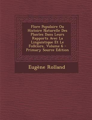 Flore Populaire Ou Histoire Naturelle Des Plant... [French] 1294166816 Book Cover