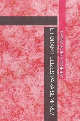 E Foram Felizes Para Sempre? [Portuguese] 1793075514 Book Cover