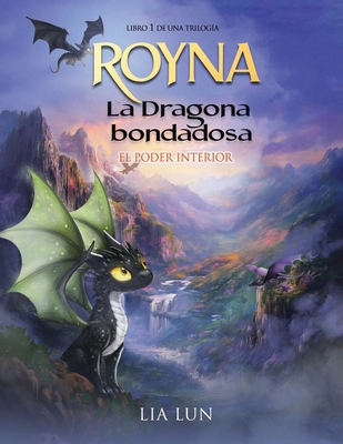 Royna, La Dragona Bondadosa: El poder interior [Spanish] 1919180869 Book Cover