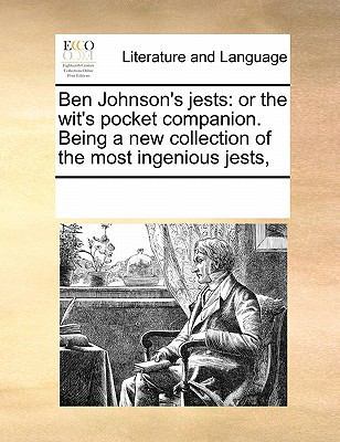 Ben Johnson's Jests: Or the Wit's Pocket Compan... 1171211864 Book Cover