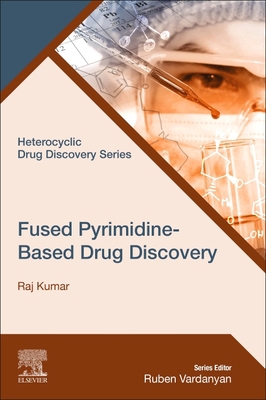 Fused Pyrimidine-Based Drug Discovery 012824531X Book Cover