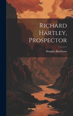 Richard Hartley, Prospector B0CM8192HC Book Cover