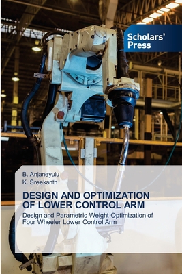 Design and Optimization of Lower Control Arm 613895503X Book Cover