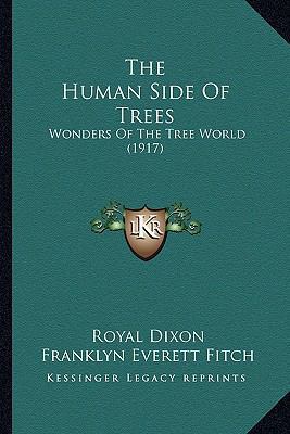 The Human Side Of Trees: Wonders Of The Tree Wo... 1163943029 Book Cover