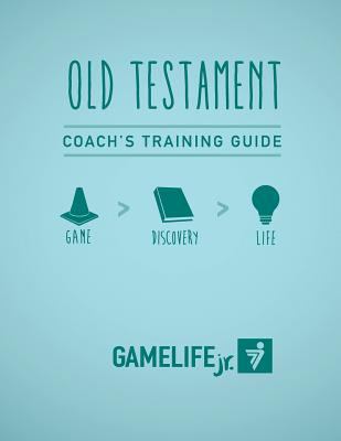 Gamelife Jr. Coach's Training Guide - Old Testa... 1539844293 Book Cover