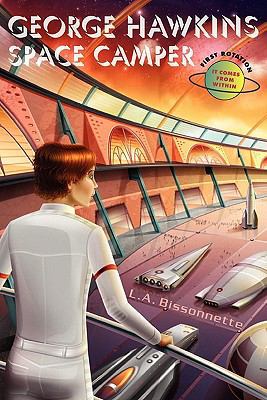 George Hawkins Space Camper - It Comes From Wit... 0982396104 Book Cover