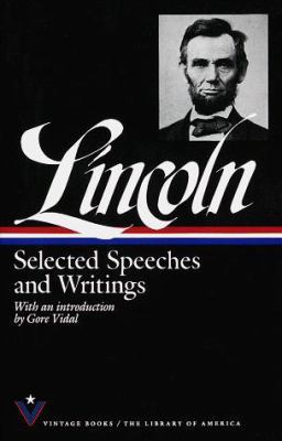 Selected Speeches and Writings: Abraham Lincoln 0679737316 Book Cover