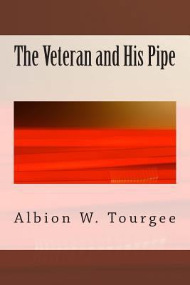 The Veteran and His Pipe 1499353383 Book Cover