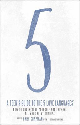 A Teen's Guide to the 5 Love Languages: How to ... 0802414354 Book Cover
